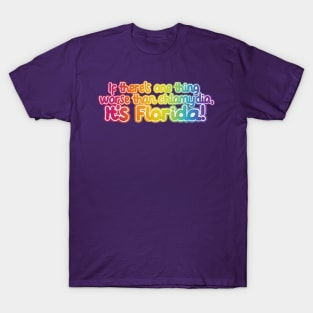 Florida is the best… T-Shirt